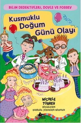 Kusmuklu Doğum Günü Olayı / Bilim Dedektifleri Doyle ve Fossey 4 - 1