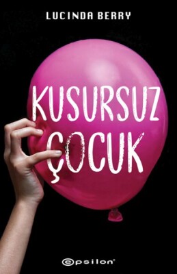 Kusursuz Çocuk - Epsilon Yayınları