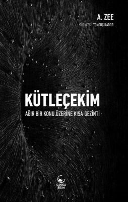 Kütleçekim - Ağır Bir Konu Üzerine Kısa Gezinti - 1