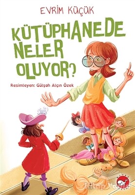 Kütüphanede Neler Oluyor? - Beyaz Balina Yayınları