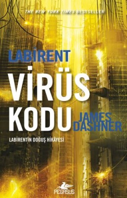 Labirent - Virüs Kodu - Pegasus Yayınları