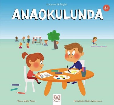 Larousse İlk Bilgiler - Anaokulunda - 1001 Çiçek Kitaplar