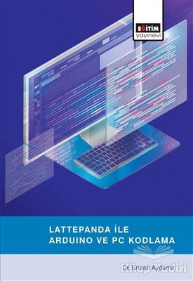 Lattepanda ile Arduino ve PC Kodlama - Eğitim Yayınevi