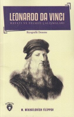 Leonardo Da Vinci Hayatı ve Felsefi Çalışmaları - 1