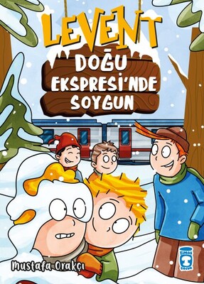 Levent Doğu Ekspresi'nde Soygun - Timaş Çocuk