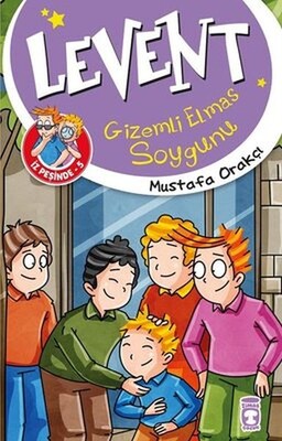 Levent Gizemli Elmas Soygunu - Levent İz Peşinde 5 - Timaş Çocuk