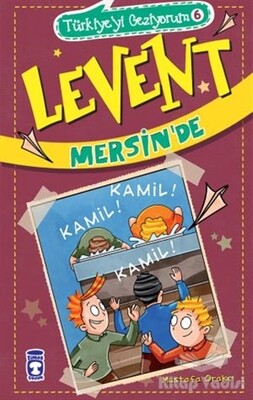 Levent Mersin'de / Türkiye'yi Geziyorum 6 - Timaş Çocuk