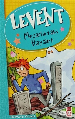 Levent - Mezarlıktaki Hayalet - Timaş Çocuk