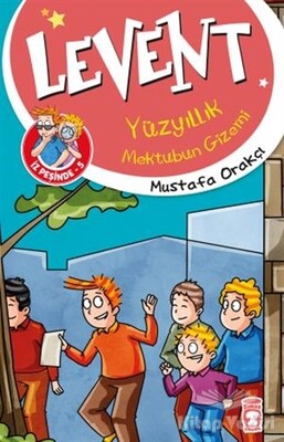 Levent Yüzyıllık Mektubun Gizemi / Levent İz Peşinde 5 - Timaş Çocuk