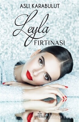 Leyla Fırtınası - Ephesus Yayınları