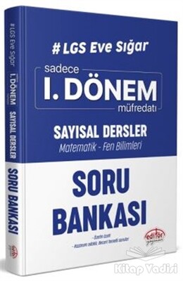 LGS Eve Sığar 1. Dönem Sayısal Dersler Soru Bankası - Editör Yayınları