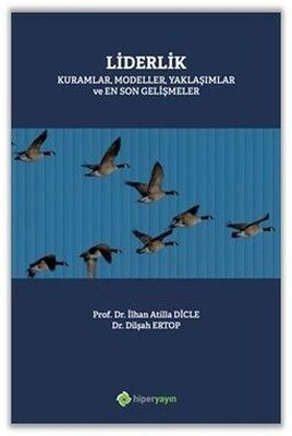 Liderlik Kuramlar Modeller Yaklaşımlar ve En Son Gelişmeler - 1