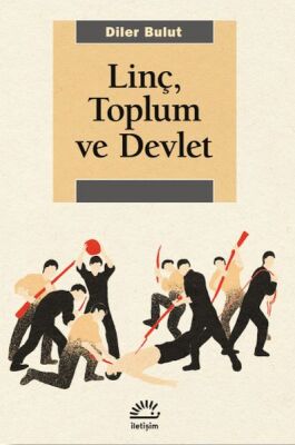 Linç, Toplum Ve Devlet - 1