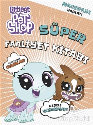 Littlest Pet Shop - Süper Faaliyet Kitabı - Doğan Egmont