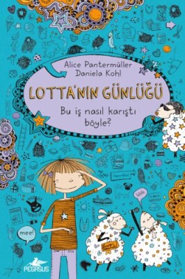 Lotta'nın Günlüğü 2 - Bu İş Nasıl Karıştı Böyle ( Ciltli) - Pegasus Yayınları