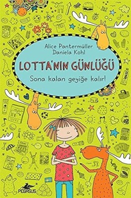 Lotta'nın Günlüğü 6 - Sona Kalan Geyiğe Kalır! (Ciltli) - Pegasus Yayınları