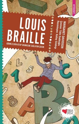 Louis Braille: Görmezlerin Kitap Okumasını Sağlayan Çocuk - Can Çocuk Yayınları