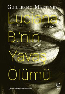 Lucıana B.’nin Yavaş Ölümü - 1