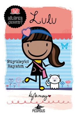 Lulu: Büyüleyici Hayatım / Nilüfer Çıkmazı Serisi - 1