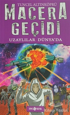 Macera Geçidi - Uzaylılar Dünya'da - Genç Hayat