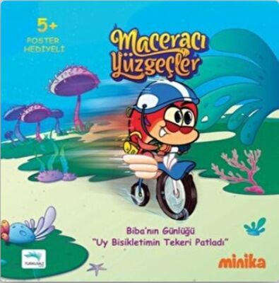 Maceracı Yüzgeçler 3: Uy Bisikletimin Tekeri Patladı - Biba'nın Günlüğü - 1