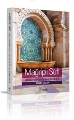 Mağribli Sufi Abdurrahman B. Yusuf El-Licai Hayatı, Eserleri ve Görüşleri - 1