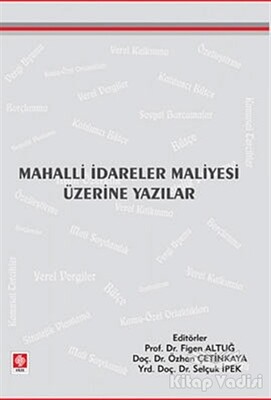 Mahalli İdareler Maliyesi Üzerine Yazılar - Ekin Yayınevi