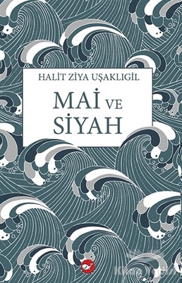 Mai ve Siyah - Beyaz Balina Yayınları