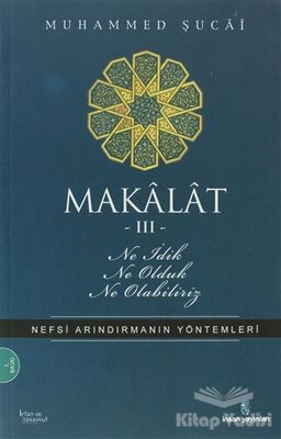 Makalat -3- Ne İdik, Ne Olduk, Ne Olabiliriz - 1