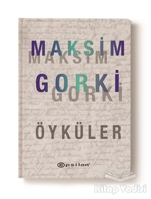 Maksim Gorki Öyküler - Epsilon Yayınları