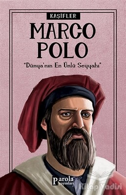 Marco Polo - Kaşifler - Parola Yayınları