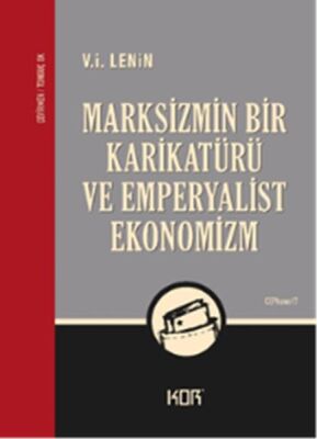 Marksizmin Bir Karikatürü ve Emperyalist Ekonomizm - 1