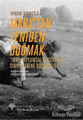 Marx’tan Yeniden Doğmak - Yordam Kitap