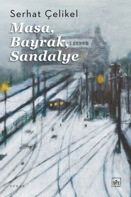 Masa, Bayrak, Sandalye - İthaki Yayınları