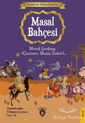 Masal Bahçesi - Osmanlıca Türkçe Masallar - Dorlion Yayınları