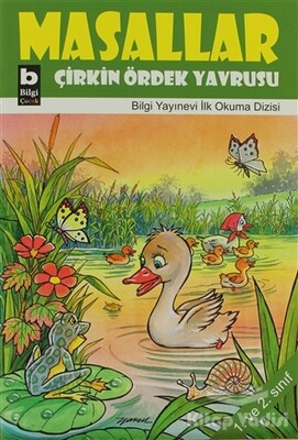 Masallar Çirkin Ördek Yavrusu - Bilgi Yayınevi