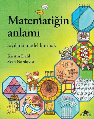 Matematiğin Anlamı - Sayılarla Model Kurmak - Pegasus Yayınları