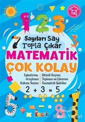 Matematik Çok Kolay - Sayıları Say Topla Çıkar - Bıcırık Yayıncılık