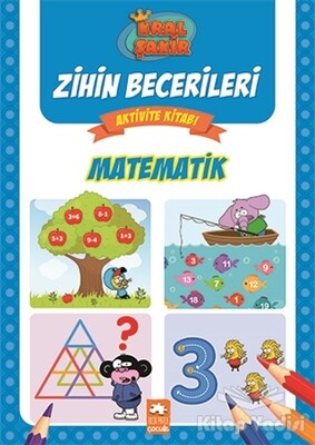 Matematik - Kral Şakir Zihin Becerileri Aktivite Kitabı - Eksik Parça Yayınları