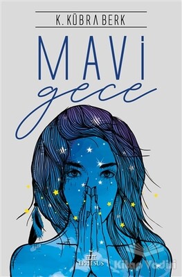 Mavi Gece (Ciltli) - Ephesus Yayınları