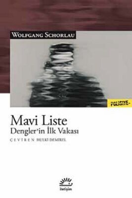 Mavi Liste Dengler’in İlk Vakası - 1