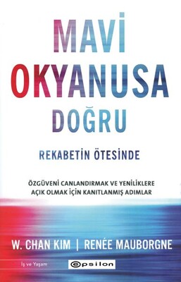 Mavi Okyanusa Doğru - Rekabetin Ötesinde - Epsilon Yayınları