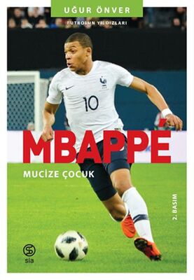 Mbappe Mucize Çocuk - Futbolun Yıldızları - 1