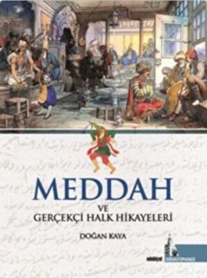 Meddah ve Gerçekçi Halk Hikayeleri - 1