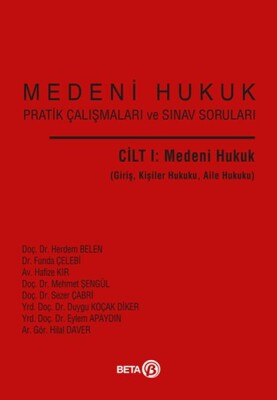 Medeni Hukuk Pratik Çalışmaları ve Sınav Soruları Cilt 1 - Beta Basım Yayım