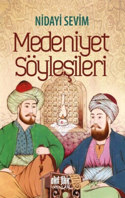 Medeniyet Söyleşileri - 1