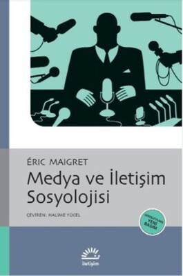 Medya ve İletişim Sosyolojisi - İletişim Yayınları