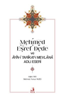 Mehmed Eşref Dede ve Âyîn-i Tarîkat-ı Mevlânâ Adlı Eseri - 1