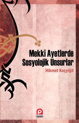 Mekki Ayetlerde Sosyolojik Unsurlar - 1