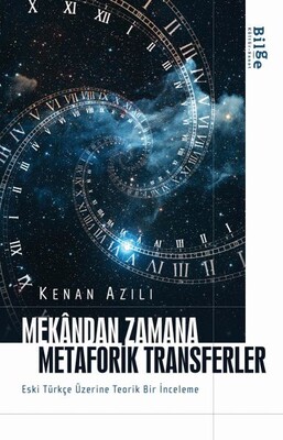 Mekândan Zamana Metaforik Transferler - Bilge Kültür Sanat